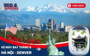 Bán vé máy bay Hà Nội (HAN) đi Denver Mỹ tháng 8
